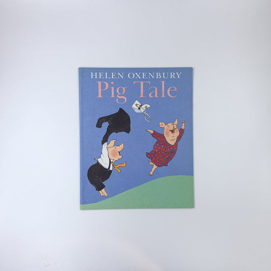 Pig Tale - Helen Oxenbury