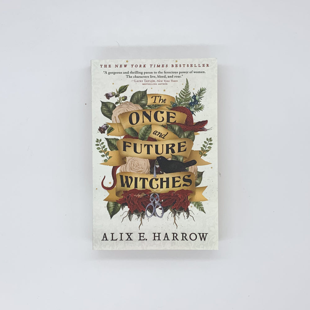 The Once and Future Witches - Alix E. Harrow