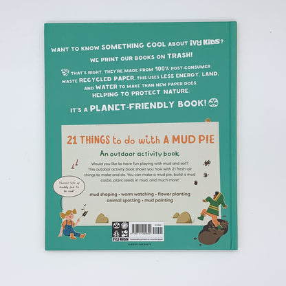 21 Things to Do With a Mud Pie: An Outdoor Activity Book  -Jane Wilsher & Teo Georgiev