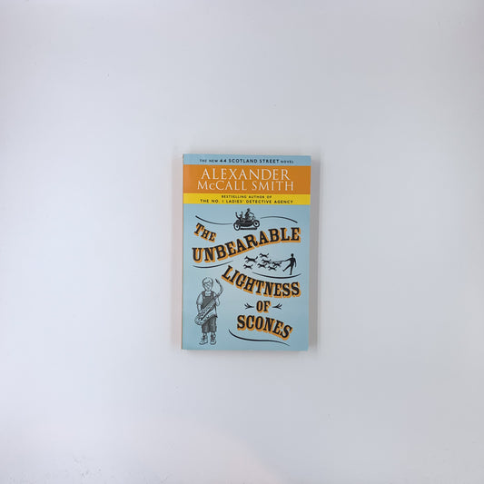 (44 Scotland Street #5) The Unbearable Lightness of Scones - Alexander McCall Smith