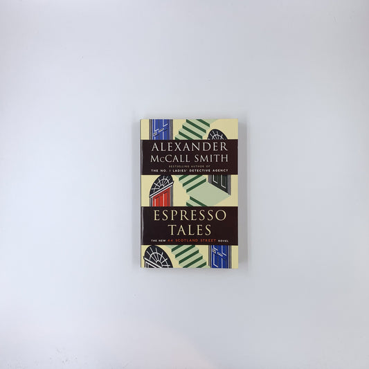 (44 Scotland Street #2) Espresso Tales - Alexander McCall Smith