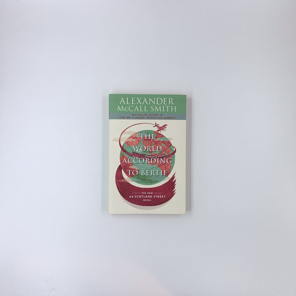 (44 Scotland Street #4) The World According to Bertie - Alexander McCall Smith