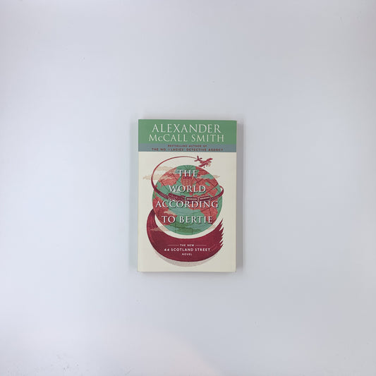 (44 Scotland Street #4) The World According to Bertie - Alexander McCall Smith