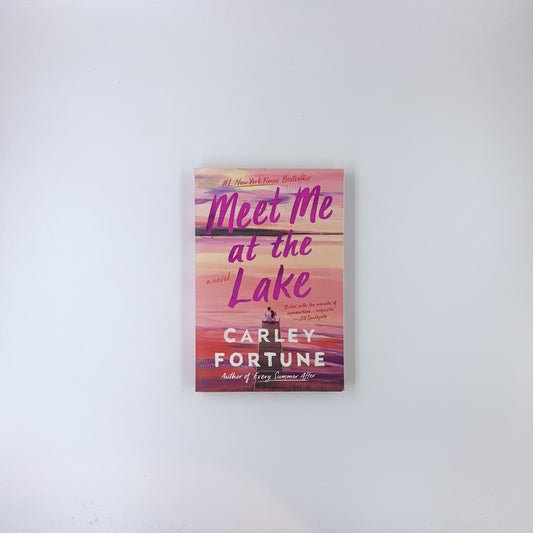 Meet Me at the Lake - Carley Fortune