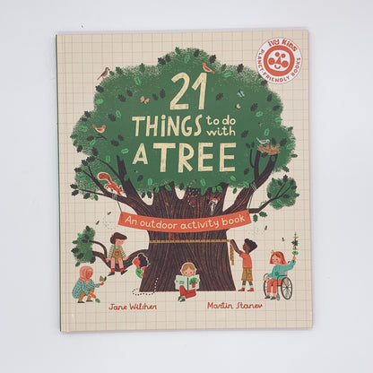 21 Things to Do With a Tree: An outdoor activity book  -Jane Wilsher & Martin Stanev