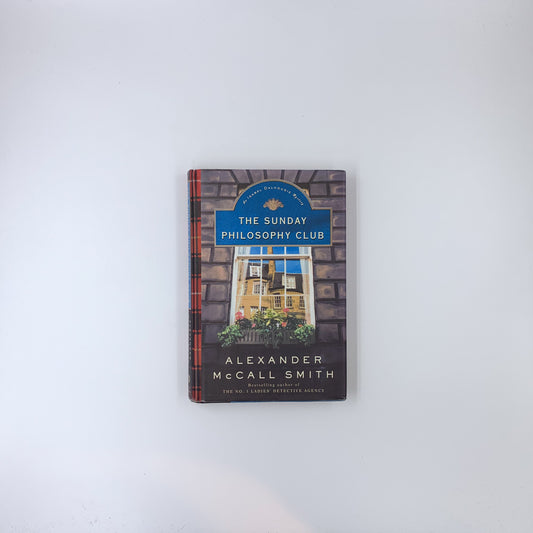 (Isabel Dalhousie #1) The Sunday Philosophy Club - Alexander McCall Smith