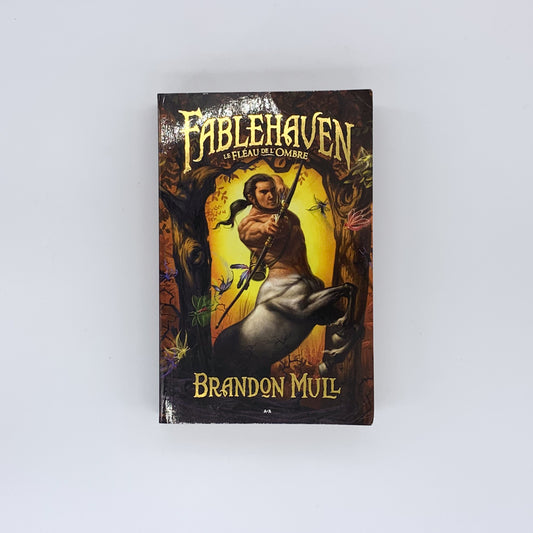 Fablehaven Livre III: Le fléau de l'ombre - Brandon Mull