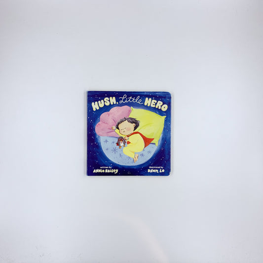 Hush, Little Hero - Annie Bailey & Dawn Lo