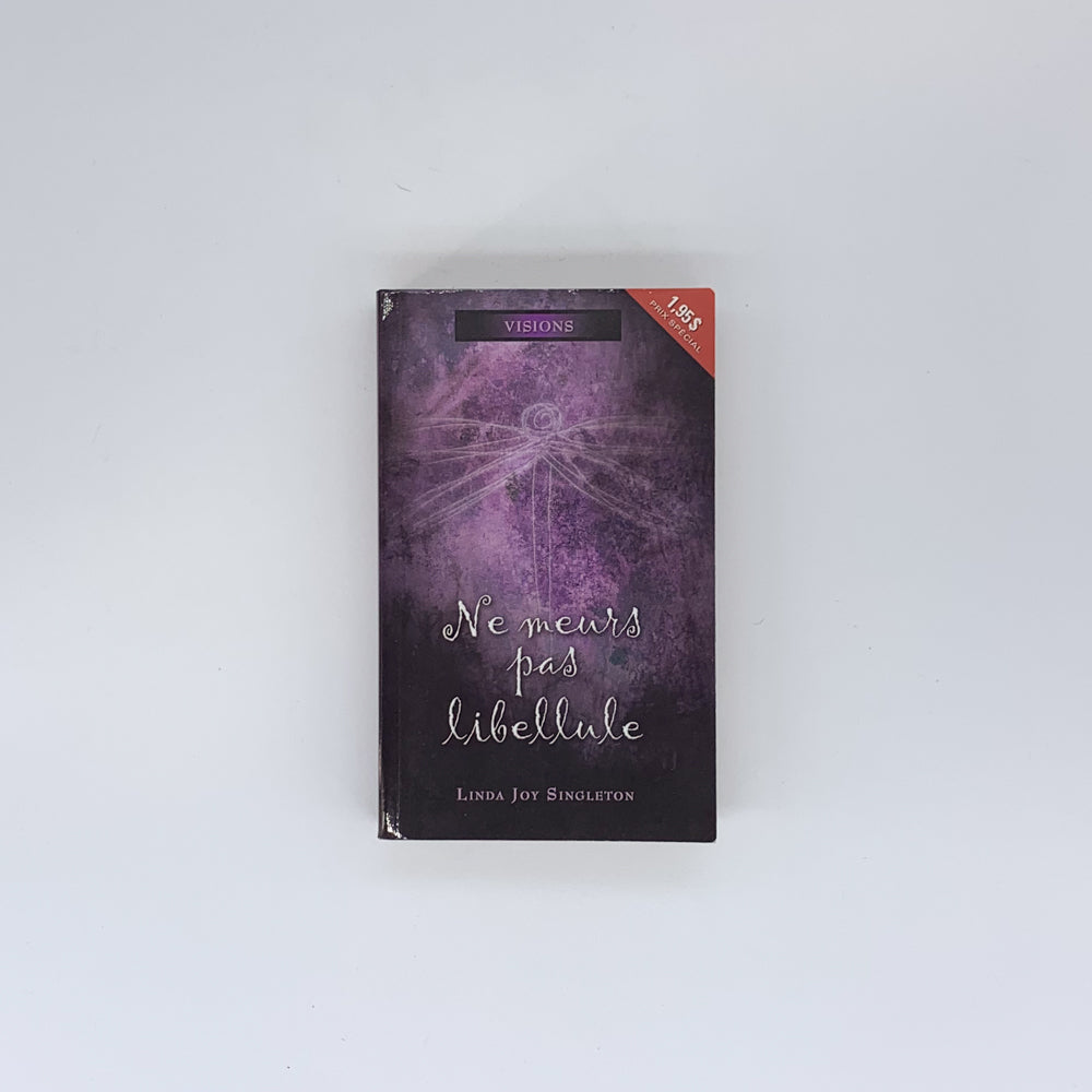 Ne meurs pas, libellule (VISIONS #1) - Linda Joy Singleton