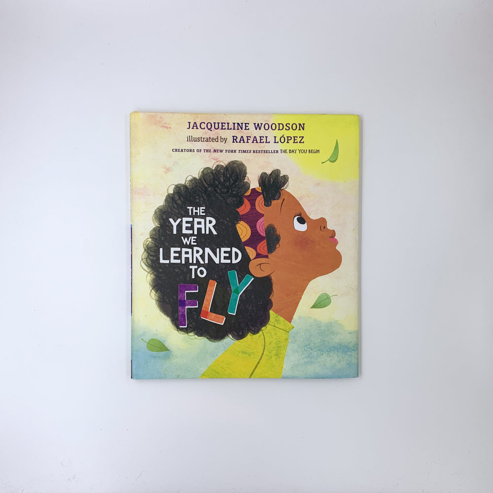 L'année où nous avons appris à voler - Jacqueline Woodson et Rafael López