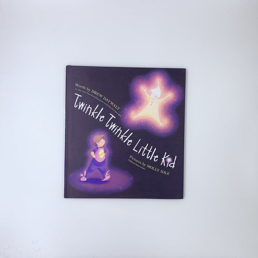 Twinkle Twinkle Little Kid - Drew Daywalt & Molly Idle