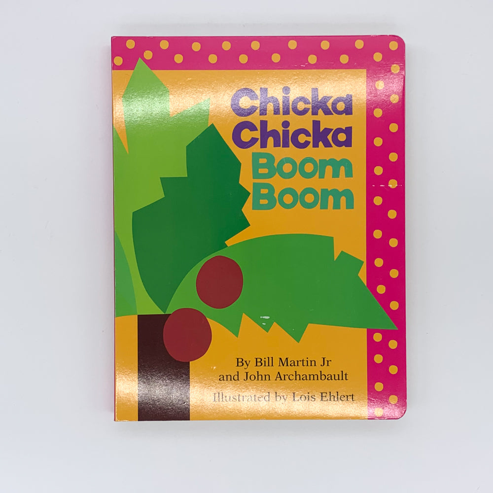 Chicka Chicka Boom Boom - Bill Martin Jr., John Archambault & Lois Ehlert