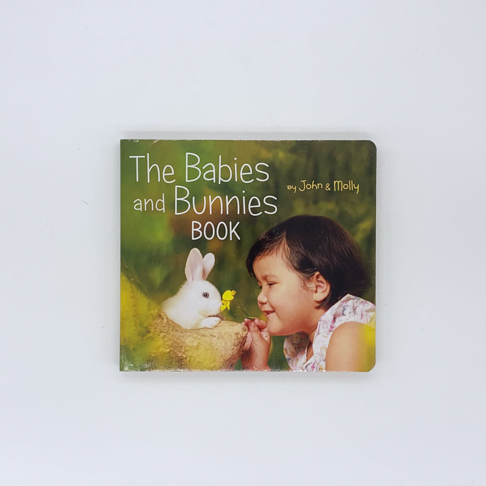 The Babies and Bunnies Book - John Schindel & Molly Woodward