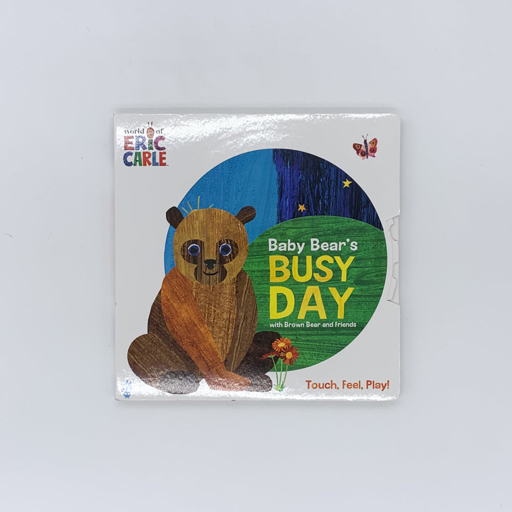 Baby Bear's Busy Day (Brown Bear and Friends) - Eric Carle