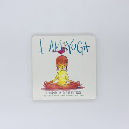 I Am Yoga - Susan Verde & Peter H. Reynolds