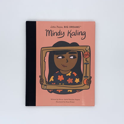 Little People, BIG DREAMS : Mindy Kaling - Maria Isabel Sánchez Vegara & Roza Nozari