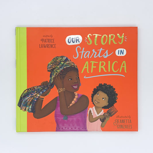 Our Story Starts in Africa - Patrice Lawrence & Jeanetta Gonzales