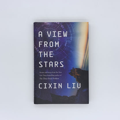 A View from the Stars: Stories and Essays - Cixin Liu