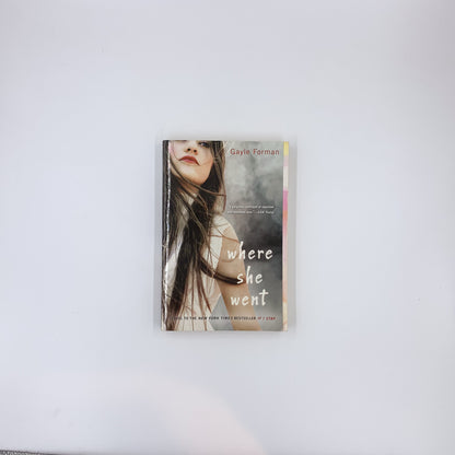 (If I Stay #2) Where She Went - Gayle Forman