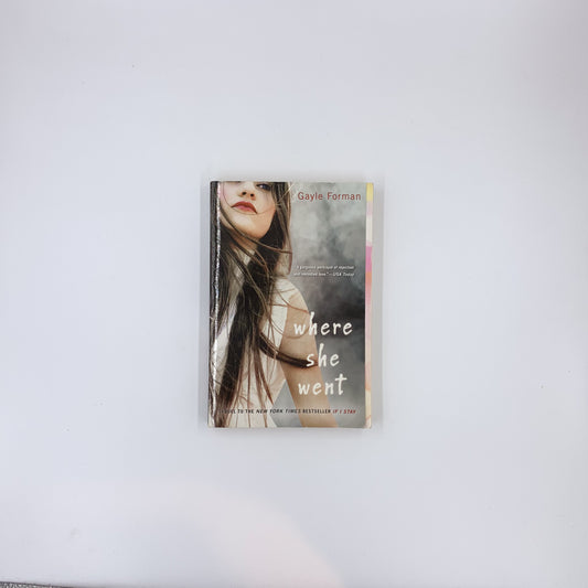 (If I Stay #2) Where She Went - Gayle Forman