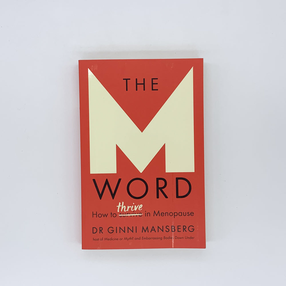 The M Word: How to thrive in menopause - Ginni Mansberg