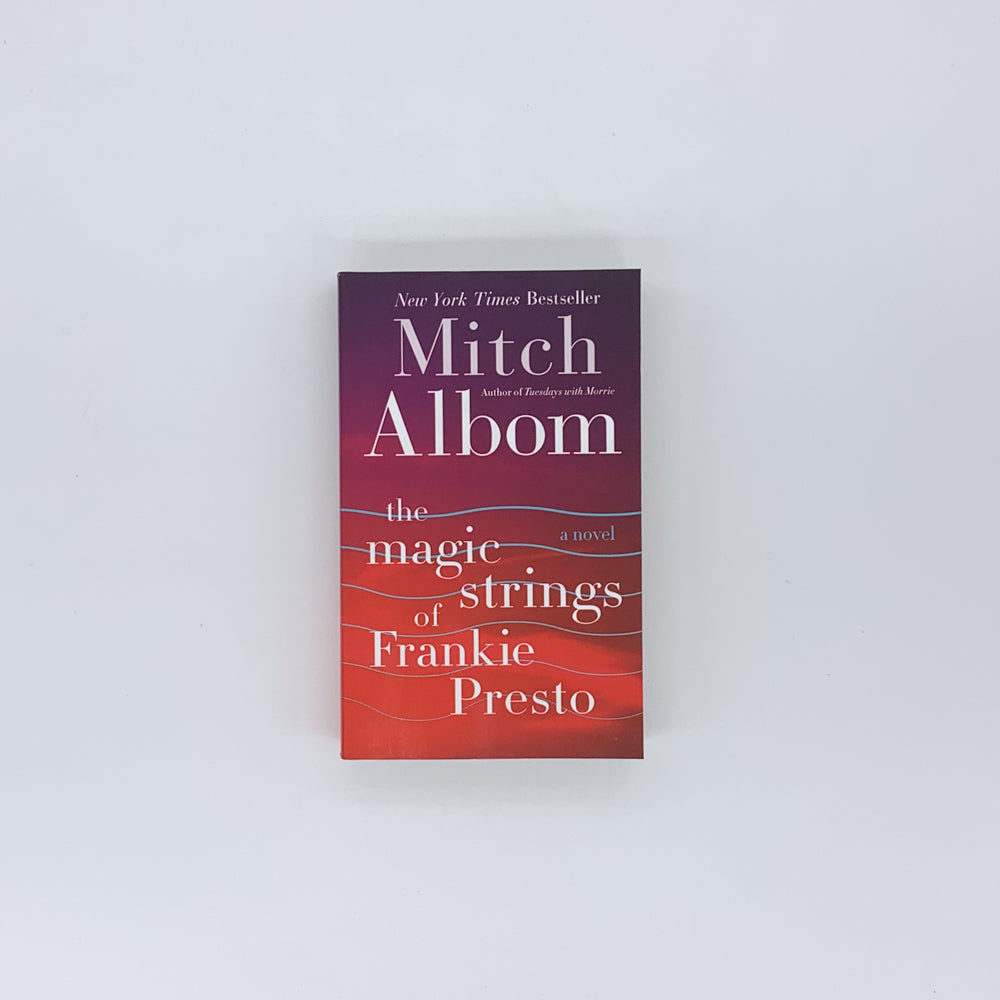 The Magic Strings of Frankie Presto - Mitch Albom