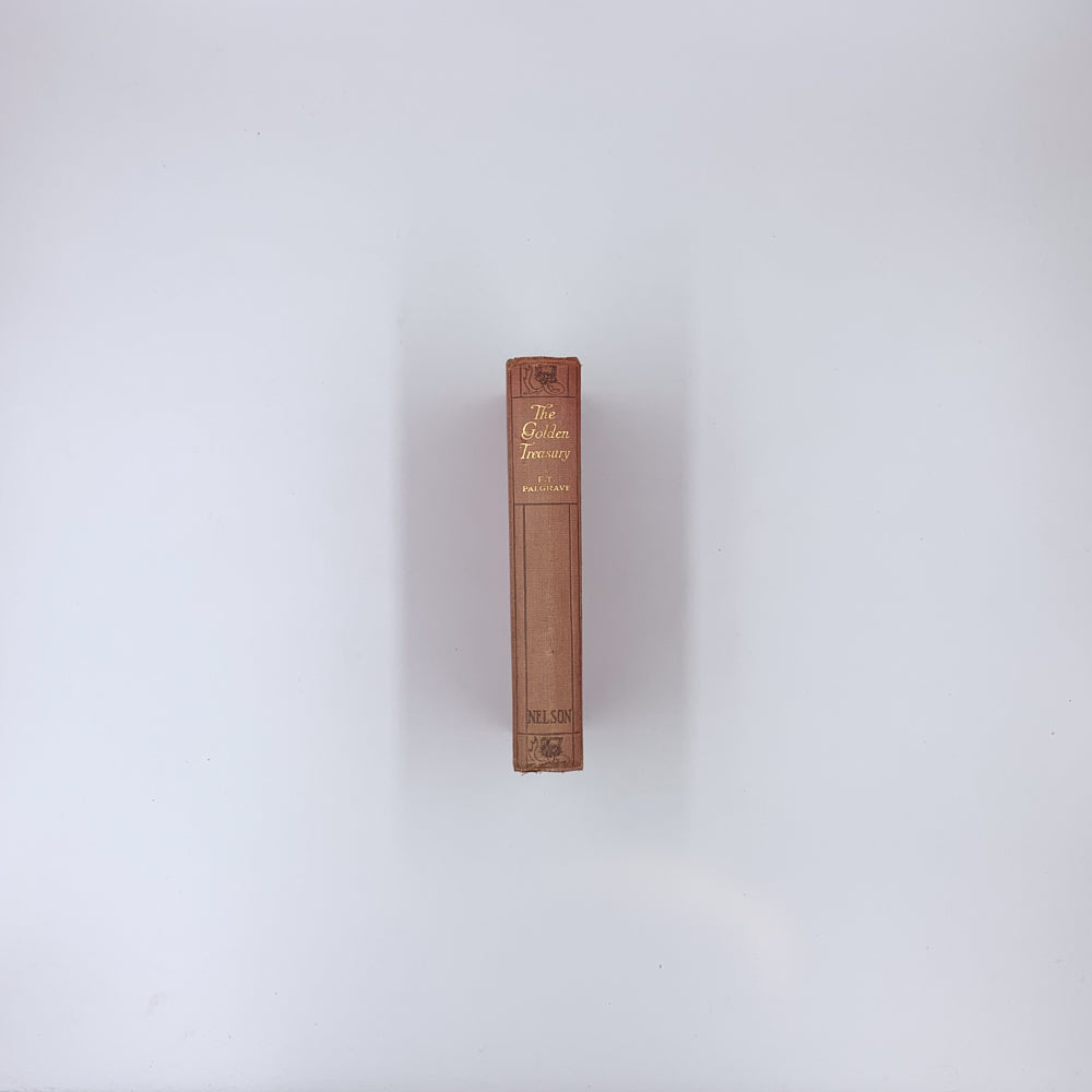 The Golden Treasury Of The Best Songs and Lyrical Poems in the English Language - F. T. Palgrave