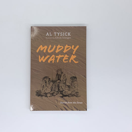 Muddy Water: Stories from the Street - Al Tysick