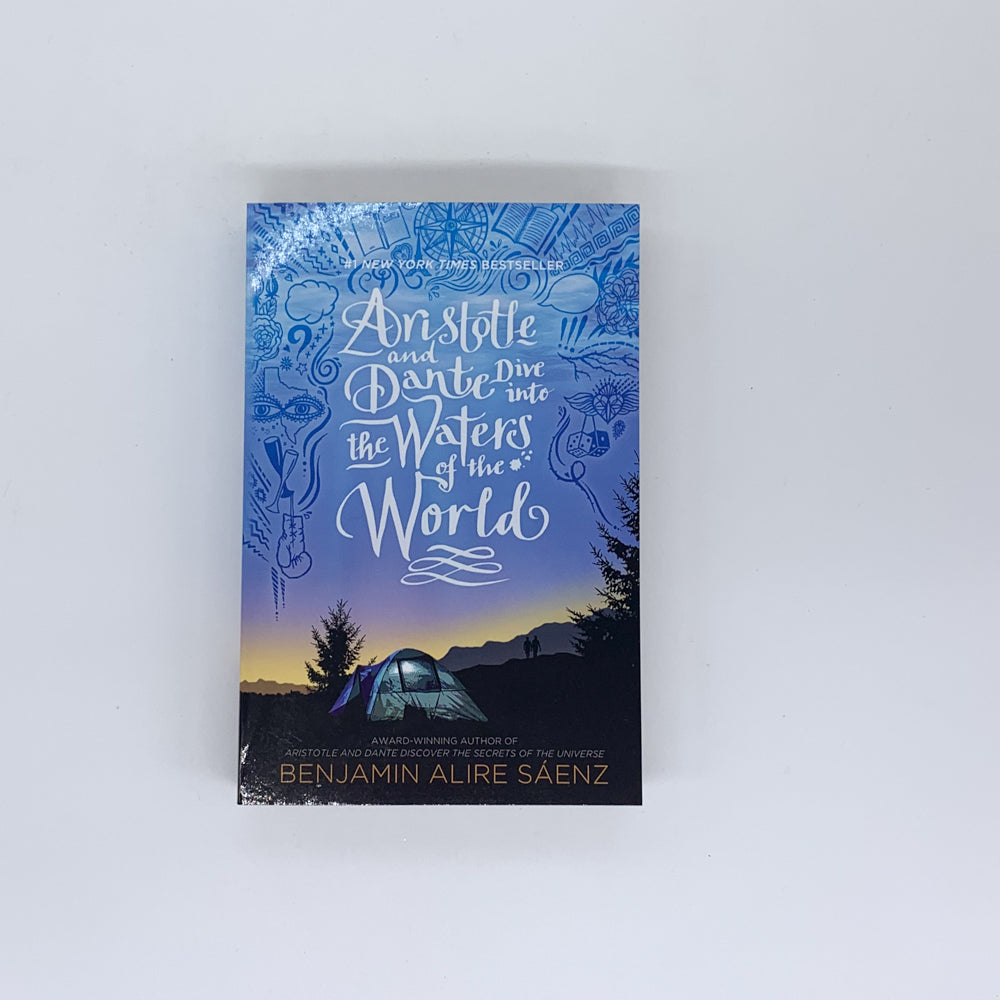 Aristotle and Dante Dive into the Waters of the World - Benjamin Alire Sáenz