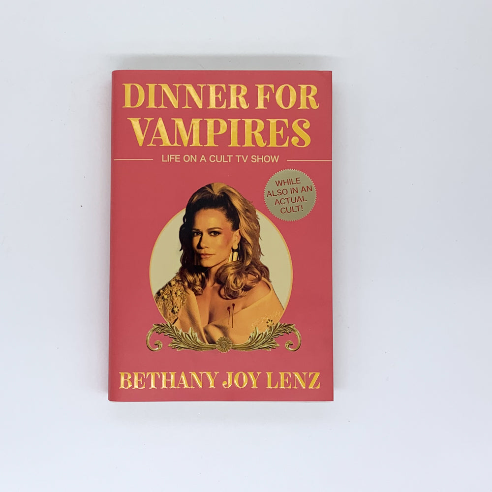 Dinner for Vampires: Life on a Cult TV Show - Bethany Joy Lenz