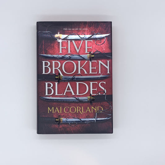 (The Broken Blades #1) Five Broken Blades - Mai Corland (Stained edges)