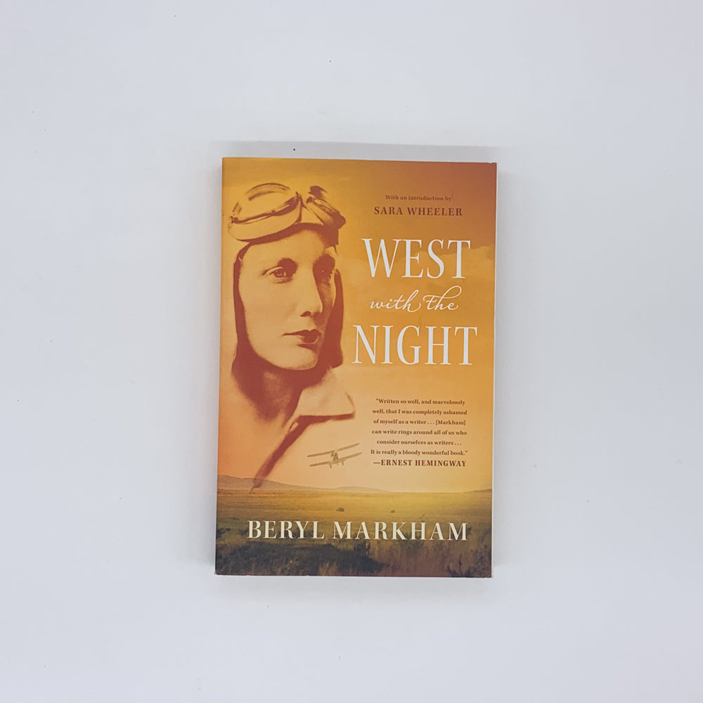 West with the Night - Beryl Markham