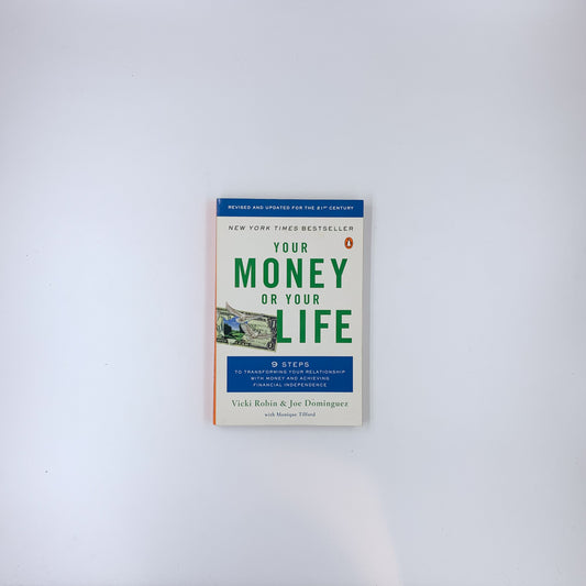 Your Money or Your Life - Vicki Robin & Joe Domínguez