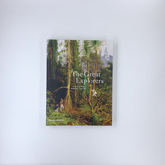 The Great Explorers - Robin Hanbury-Tenison