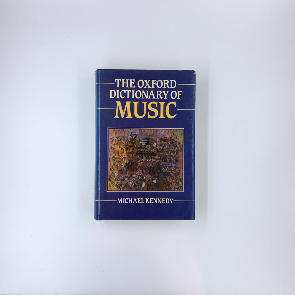 The Oxford Dictionary of Music - Michael Kennedy
