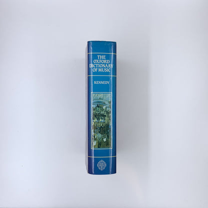The Oxford Dictionary of Music - Michael Kennedy