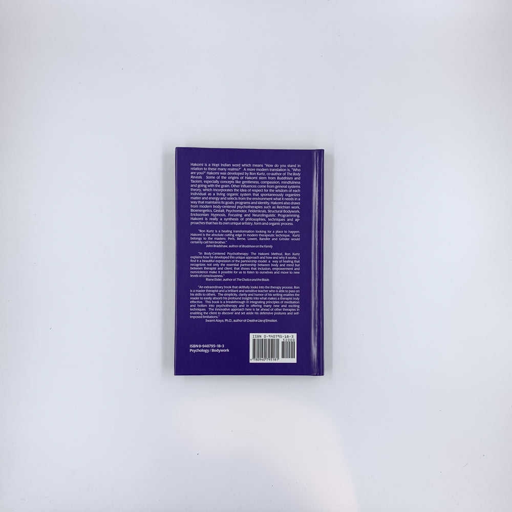 Body-Centered Psychotherapy: The Hakomi Method - Ron Kurtz