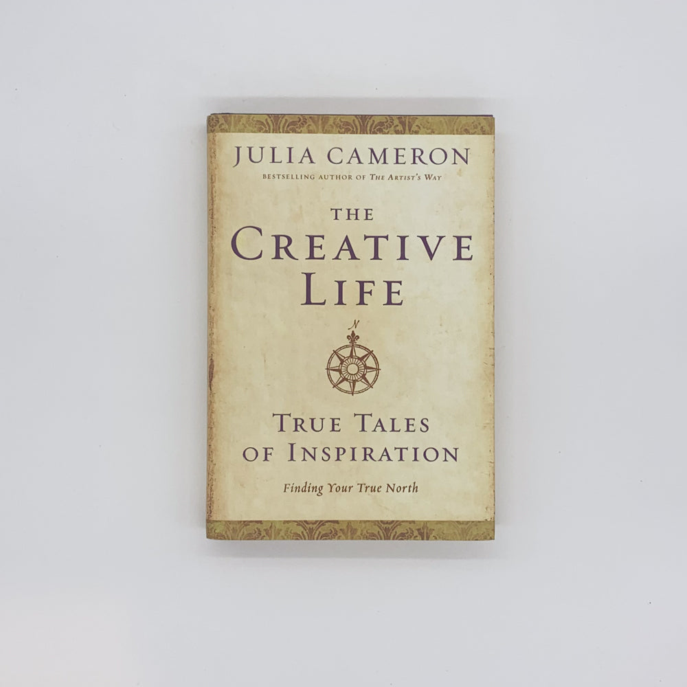 The Creative Life: True Tales of Inspiration - Julia Cameron