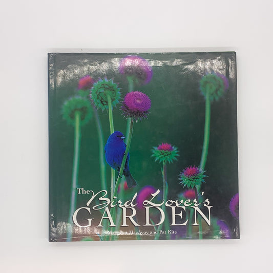 The Bird Lover's Garden - Margaret MacAvoy & Pat Kite