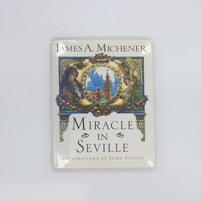 Miracle in Seville  -James A. Michener