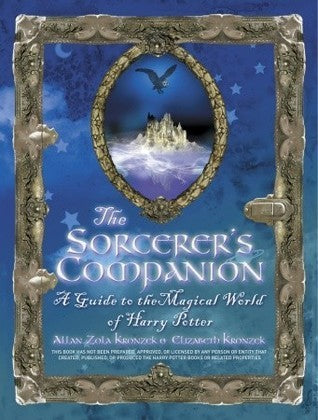 The Sorcerer's Companion: A Guide to the Magical World of Harry Potter - A. Z. Kronzek & E. Kronzek