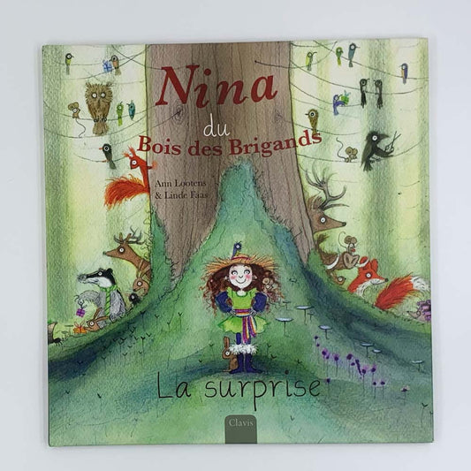 Nina du Bois des Brigands: la surprise - Ann Lootens & Linde Faas