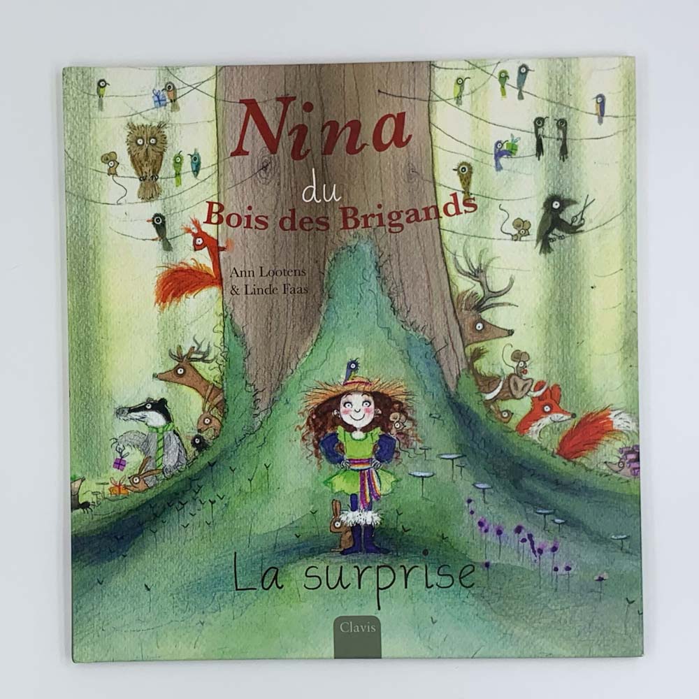 Nina du Bois des Brigands: la surprise - Ann Lootens &amp; Linde Faas