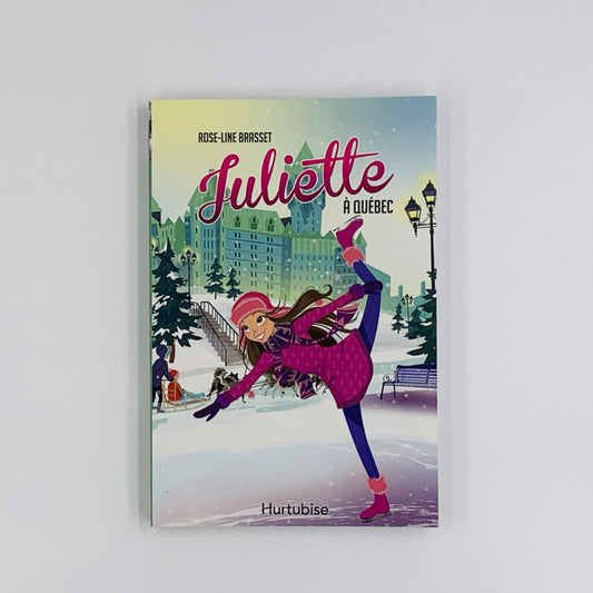 🍁 Juliette à Québec - Rose-Line Brasset