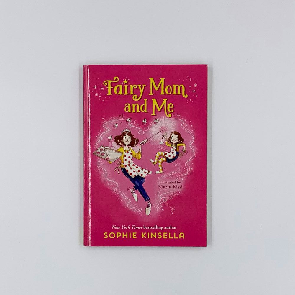 Fairy Mom and Me (Book #1) - Sophie Kinsella