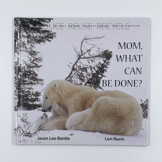 Mom, What can be done ? - Jason Leo Bantle & Lori Nunn
