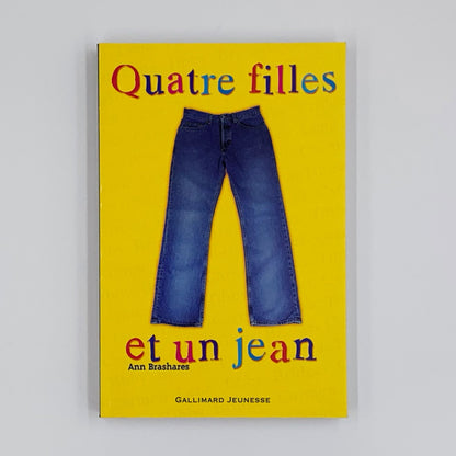Quatre filles et un jean (Sisterhood #1) Ann Brashares Roman